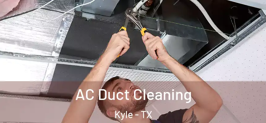  AC Duct Cleaning Kyle - TX